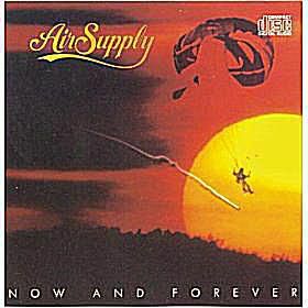 'Now and Forever', Air Supplys tredje album på 80-tallet, var nok en stor hit.