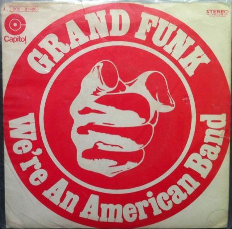 Grand Funk We're An American Band