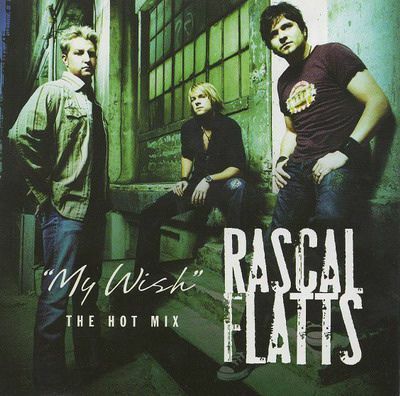 Rascal Flatts - " Meu desejo"