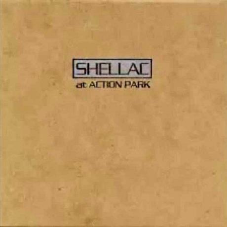 Shellac " At Action Park"