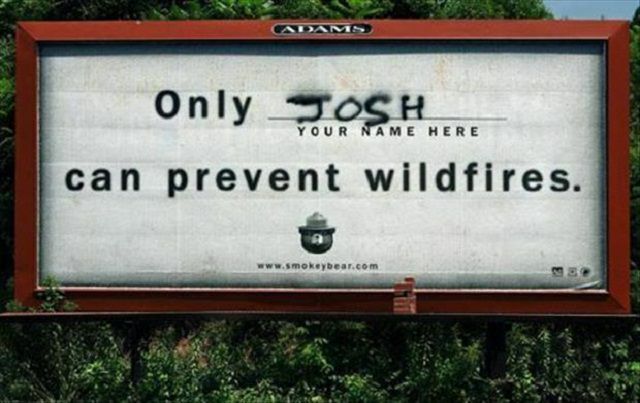 רק ג'וש יכול למנוע שריפות יער