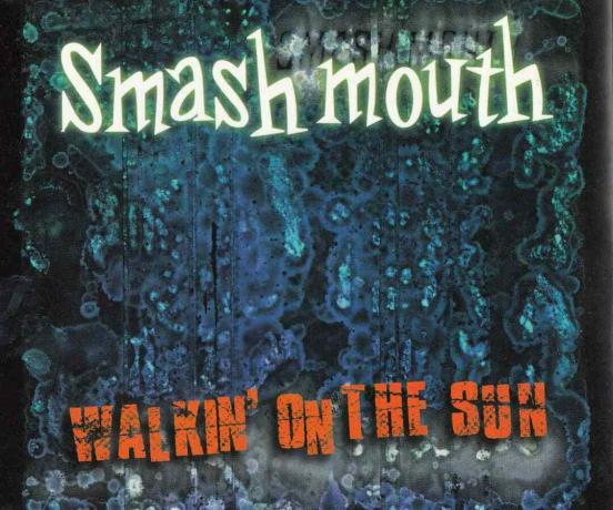 Smash Mouth Walkin' On the Sun