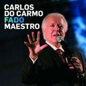 Carlos do Carmo - " Fado Maestro"