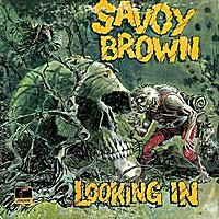 Savoy Brown's Looking In