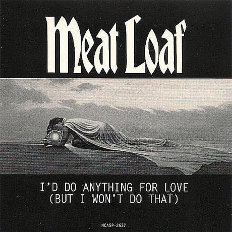 Meat Loaf Zrobiłbym wszystko dla miłości (ale tego nie zrobię)"