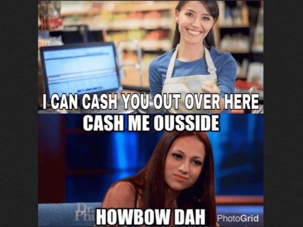 Lebensmittelgeschäft 'Cash me Outside' Meme