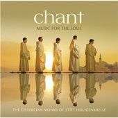 Albumomslag för Chant: Music for the Soul - The Cistercian Monks of Stift Heiligenkreuz