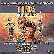 Tina Turner Başka Bir Kahramana İhtiyacımız Yok