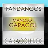 Portada del álbum de Manolo Caracol: 'Fandangos Caracoleros'