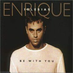Enrique Iglesias – „Būk su tavimi“
